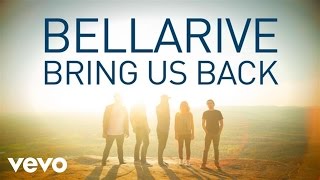 Video thumbnail of "Bellarive - Bring Us Back (Lyric Video)"