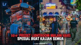 JOSSS BANGET🔥 50  PRESET LIGHTROOM MALAM HARI 2021 | PRESET LIGHTROOM TERBARU 2021