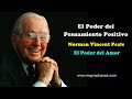 El Poder del Amor - El Poder del Pensamiento Positivo - Norman Vincent Peal.-  Audiolibro