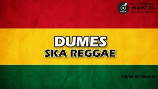 DUMES | OM WAWES FT GUYON WATON - REGGAE SKA VERSION