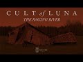 Cult of Luna - The Raging River (FULL ALBUM)