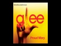 Glee Proud Mary Slowed Down 