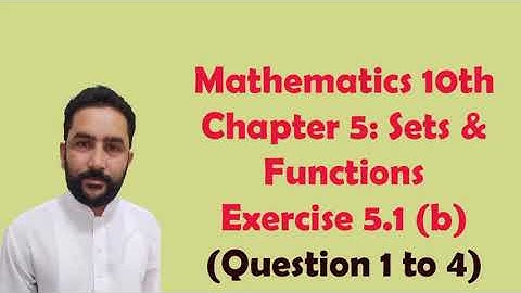 AJK Text Book. Maths 10th. Ch. 5. Sets & Functions Exercise 5.1 ( b) Q. 1 to 4