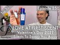 Top 10 Best Perfumes For Valentine's Day 2022 on Persolaise Love At First Scent episode 250