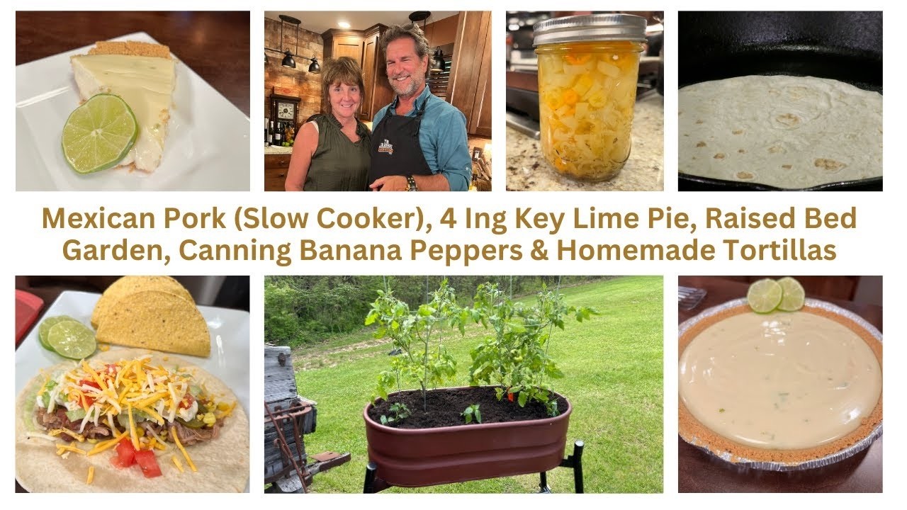 4 Ingredient Key Lime Pie, Slow Cooker Pork, Homemade Tortillas & Raised Bed Garden How-To (#1403)