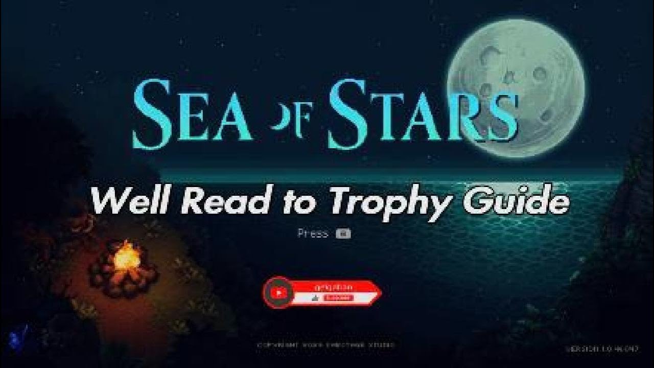 Well Read To Trophy Guide Sea of Stars 