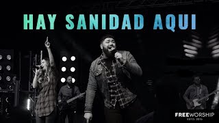 Vignette de la vidéo "Hay Sanidad Aqui | Free Worship"