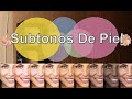 Encuentra el maquillaje perfecto ❃Subtonos de Piel❃