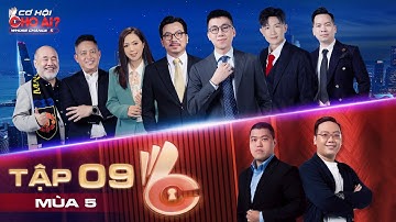 Cơ Hội Cho Ai 5 | Tập 9: Dược Sĩ Tiến vừa chào sân đã có màn chất vấn các Sếp đến 