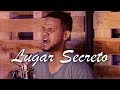 LUGAR SECRETO I GABRIELA ROCHA I EN ESPAÑOL (Davis Mesa Cover Acústico)