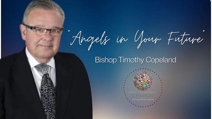 Angels In Your Future  | Bishop Timothy Copeland
