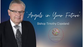 “Angels In Your Future “ | Bishop Timothy Copeland screenshot 4