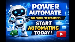 Power Automate for Complete Beginners – Start Automating Today