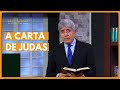 A CARTA DE JUDAS - Hernandes Dias Lopes