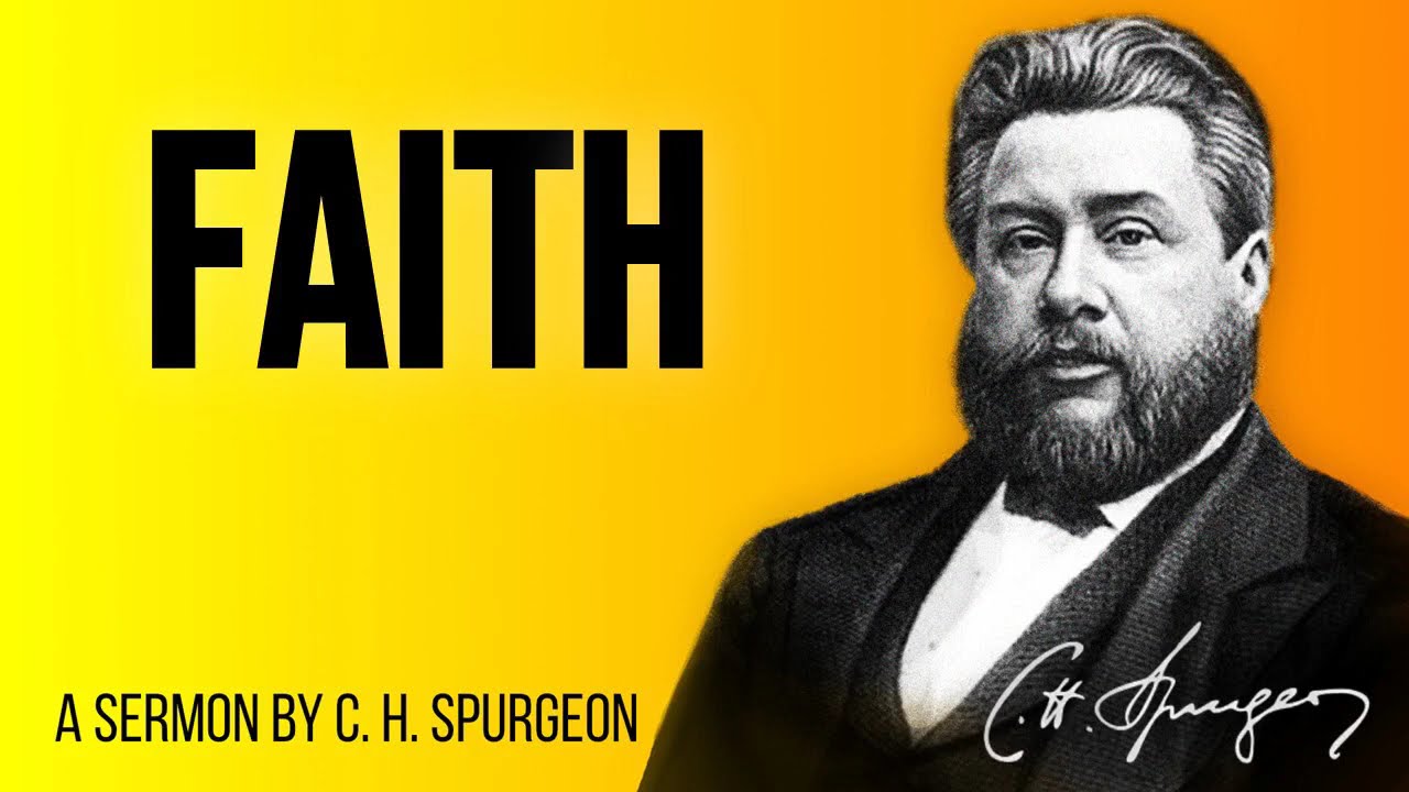 Faith - Charles Spurgeon Sermon