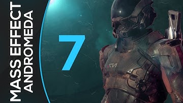 MASS EFFECT ANDROMEDA Gameplay Playthrough Part 7