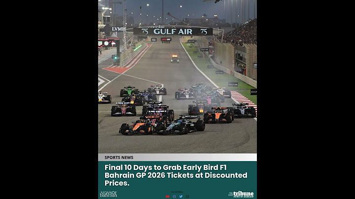 Final 10 Days to Grab Early Bird F1 Bahrain GP 2026 Tickets at Discounted Prices!