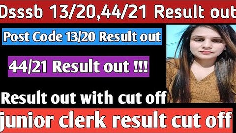 Dsssb Junior Clerk Result Out Final Result with cut off dsssb post code 44/21 result  cut off 13/20
