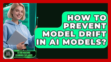 How To Prevent Model Drift In AI Models? - AI and Machine Learning Explained