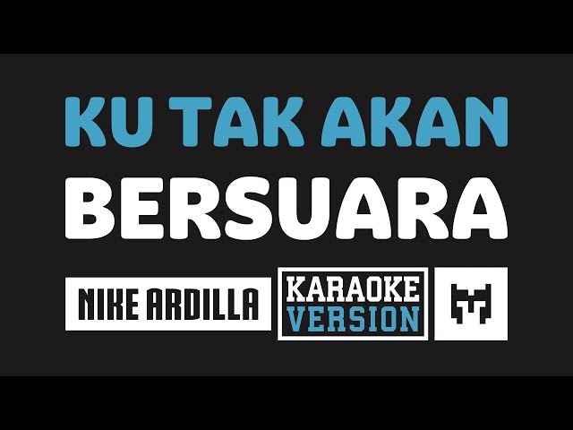 [ Karaoke ] Nike Ardilla - Ku Tak Akan Bersuara (Suara Hati) class=