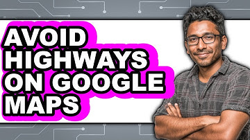 How to Avoid Highways on Google Maps in 2025 (The Only Way)