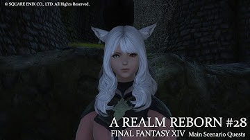 [FFXIV] A Realm Reborn Main Scenario Quest 028. Into the Beast