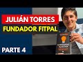 Entrevista Julián Torres, Fundador de FITPAL - Parte #4