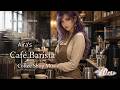 Aira's Café Barista ☕ Coffee Shop Music | Work Café Ambient 4K