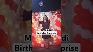 Mottamaadi Birthday Surprise | Emotional & Cute Moments ♥️