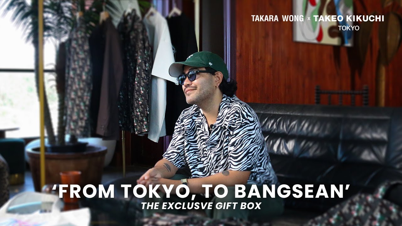TAKEO KIKUCHI x TAKARA WONG - 'FROM TOKYO, TO BANGSEAN' - YouTube