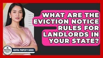 What Are The Eviction Notice Rules For Landlords In Your State? - Rental Property Gurus