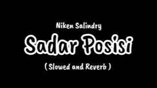 Sadar Posisi - Niken Salindri ( Slowed and Reverb )