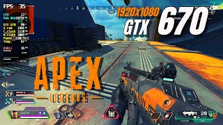 GTX 670 / Apex Legends: Escape - Season 11 / 1080p / Low Quality Settings