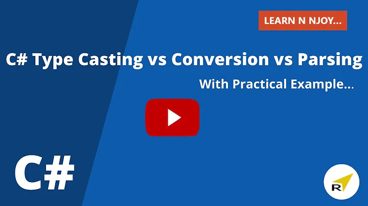 C# Type Casting vs Conversion vs Parsing - What's The Difference? | Learn N Njoy...