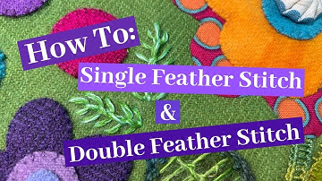 How To: The Single & Double Feather Stitch  A Left Handed Embroidery Tutorial