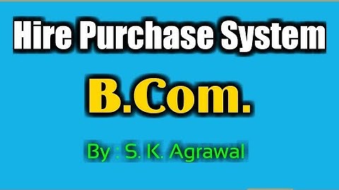 Hire Purchase System। Problem-3, B.Com. Part-I, Book - S. M. Shukla