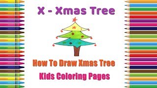 How to Draw Xmas Tree Coloring Pages Alphabets Coloring Pages Baby Coloring Xmas Tree Drawing