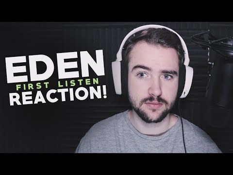 EDEN | First Listen | Reaction!