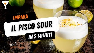 Pisco Sour Cocktail Tutorial - Ricetta Pisco Sour, Ingredienti E Preparazione
