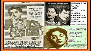 1950-Muqaddar-01-AshaBhosle ArunKumar-Madhur Pyar Ka Taar-Bharat Vyas-James Singh