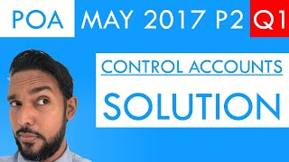 PoA - May 2017 P2 Q1 - Solution | Control accounts