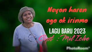 Neyon Haren ogo Ok Irinmo (Mil Iche) (Official 2023)