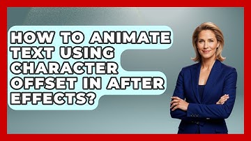 How To Animate Text Using Character Offset In After Effects? - Design Tool Unlocked