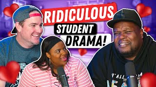 Ridiculous Student Drama in the Classroom!