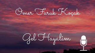 Faruk Koçak - Gel Hayalim Isa