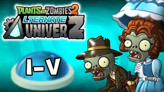 Plants Vs. Zombies 2: Alternate Univerz: Lost City I-V