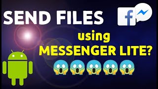 Send Files Using Messenger Lite screenshot 5