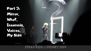 190224 - MIRROR, WHO, INSOMNIA, VOICES, MY SIDE (STRAY KIDS SYDNEY 2019)