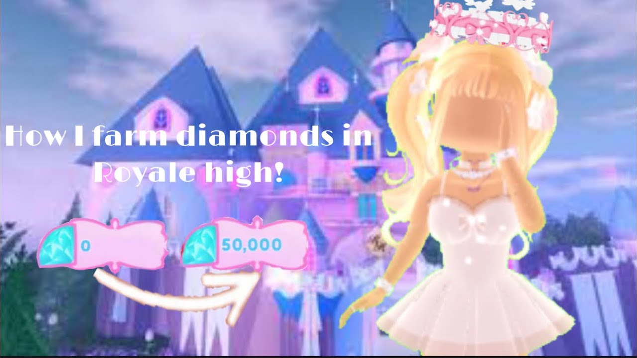 Where To Farm Diamonds In Royale High How I farm for Diamonds in Royale high! - YouTube