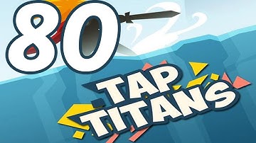 Tap Titans - Gameplay Walkthrough Part 80 - Prestige 9 (iOS, Android)